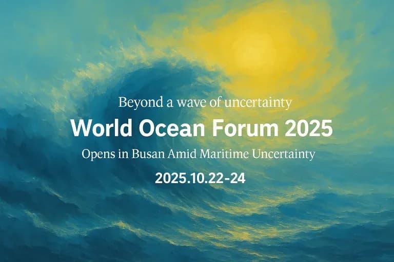 World Ocean Forum 2025 Opens in Busan Amid Maritime Uncertainty